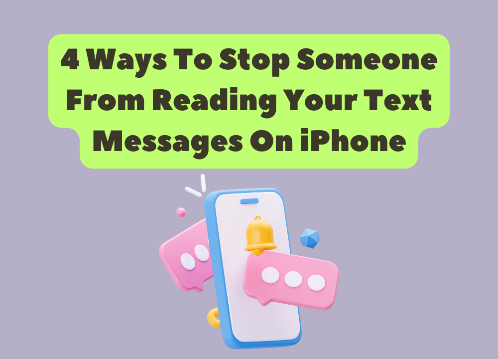 4 Ways To Stop Someone From Reading Your Text Messages On iPhone photo