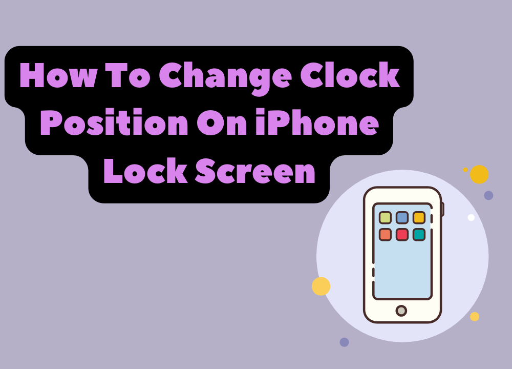 How To Change Clock Position On iPhone Lock Screen photo 2024